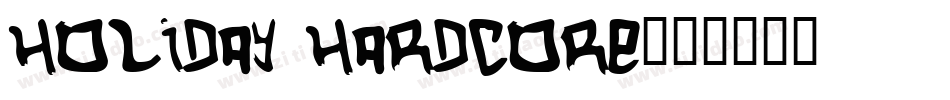 Holiday hardcore字体转换